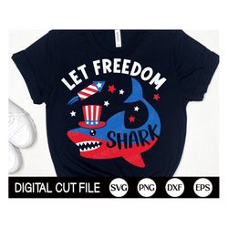 Let Freedom Shark,  4th of July Svg, Patriotic Svg, Independence Day, American Boys, Kids 4th July Shirt, Png, Dxf, Svg