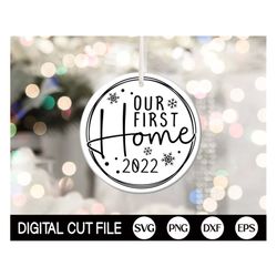 Our First Home 2022 Svg, Round Christmas Ornaments Svg, First Home Gift Idea, Hand Lettered Ornament Gift, Png, Svg File