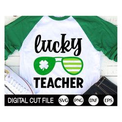Lucky Teacher SVG, Teacher St Patrick Day SVG, St Patrick Day Quote, Shamrock Svg, Clover, Gift for Teacher Shirt, Svg F