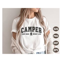 Camper SVG, Camp More Worry Less SVG, Camping Svg, Vacation Quote Svg, Family Vacation Shirt, Svg Files For Cricut