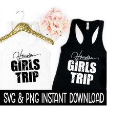 Houston Girls Trip SVG, Houston Girls Trip PNG, Bachelorette Party SVG Instant Download, Cricut Cut Files, Silhouette Cu