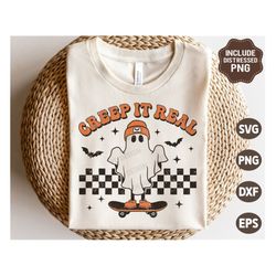 Creep it Real SVG PNG, Halloween Svg, Distressed Cute Ghost Png, Retro Halloween Shirt Svg, Svg Files For Cricut