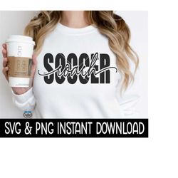 Soccer Coach SVG, Soccer Coach PNG, Wine Glass SvG, Soccer Coach SVG, Instant Download, Cricut Cut Files, Silhouette Cut