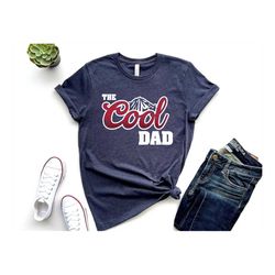 The Cool Dad Shirt, Dad Shirt, Dad Mountain Shirt, Camping Dad Shirt, Fathers Day shirt, Best Dad Shirt, Gift For Dad, F