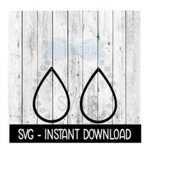 Earring SVG, Thin Open Teardrop Earrings SVG, SVG Files, Instant Download, Cricut Cut Files, Silhouette Cut Files, Downl
