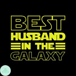 best husband in the galaxy svg, family svg, best husband in the galaxy vector, best husband in the galaxy png, best husb