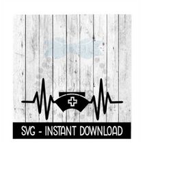 Nurse  SVG, Nurse's Cap Heartbeat SVG Files, Instant Download, Cricut Cut Files, Silhouette Cut Files, Download, Print
