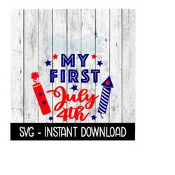 My First July 4th SVG, Baby Bodysuit SVG Files, SVG Instant Download, Cricut Cut Files, Silhouette Cut Files, Download,