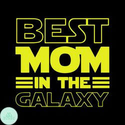 Best Mom In The Galaxy svg, Family Svg, Best Mom In The Galaxy Vector, Best Mom In The Galaxy Png, Best Mom In The Galax