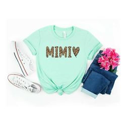 Leopard mimi shirt,Cheetah Print mimi Shirt,Mimi Gift,Grandma Shirt,Mothers Day,Mimi-life Shirt,New Mimi Shirt, Grandma