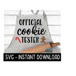 Christmas SVG, Official Cookie Tester SVG Files, Apron SVG Instant Download, Cricut Cut Files, Silhouette Cut Files, Dow