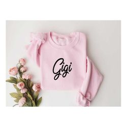 Gigi Sweatshirt, Gigi Shirt, New Gigi Gift, Mother's Day Gift, pregnancy announcement, Grandma Gift, Gigi Gift Grammy gi