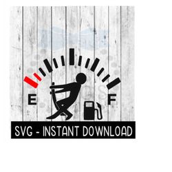 Gas Gauge Empty Full SVG, Funny SVG, Car Decal SVG, Instant Download, Cricut Cut Files, Silhouette Cut Files, Download