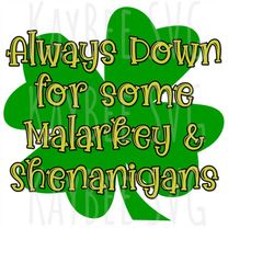 Always Down For Some Malarkey & Shenanigans St. Patrick's Day PNG JPG Digital File Download for Print-Then-Cut - Persona