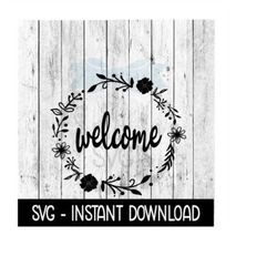 Welcome Floral Frame SVG, Blessed SVG Files, Farmhouse Sign SVG Instant Download, Cricut Cut Files, Silhouette Cut Files