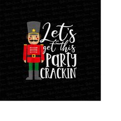 Let's Get This Party Crackin PNG, Christmas Clipart, Crackin PNG, Merry Christmas png, Western png, Instant Download, Su