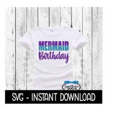 Mermaid Birthday SVG, Mermaid Letter Scales Tee Shirt SVG Files, Instant Download, Cricut Cut Files, Silhouette Cut File