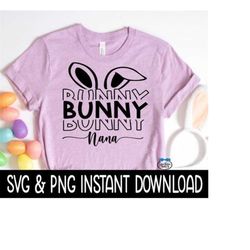 Bunny Nana Easter SVG, Bunny Nana Easter PNG, Easter Stacked SVG, Easter Tee, Instant Download, Cricut Cut Files, Silhou