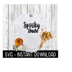 Halloween Baby Bodysuit SVG, Spooky Dude SVG Files, Instant Download, Cricut Cut Files, Silhouette Cut Files, Download,