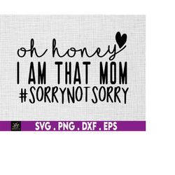 I Am That Mom SVG, Mother's Day svg, Mom svg, Gift for Mom, Cut File Cricut,Silhouette, Mother SVG, Blessed Mom svg, Mom