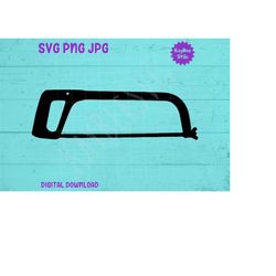 Hacksaw SVG PNG JPG Clipart Digital Cut File Download for Cricut Silhouette Sublimation Printable Art - Personal Use Onl