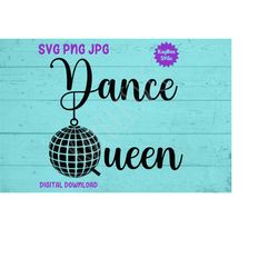 Dance Queen Disco Ball SVG PNG JPG Clipart Digital Cut File Download for Cricut Silhouette Sublimation Printable Art - P