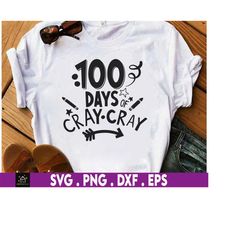 100 Days Cray Cray Svg, 100th Day Of School Teacher Svg, Teacher Apprecation Svg, Schooling Svg