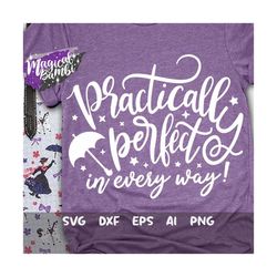 Practically Perfect SVG, Magic Umbrella Svg, Mouse Ears Svg, Magical Quote Svg, Cut File Svg, Dxf, Eps, Png