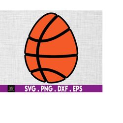 basketball easter egg svg, easter egg svg, basketball svg, instant digital download files included!