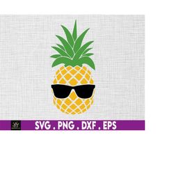 Pineapple With Sunglasses svg, Summer Pineapple svg, Instant Digital Download files included!