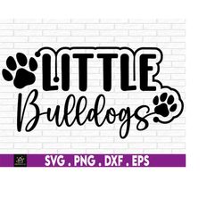 Little Bulldogs, Football Fan, Softball Shirts Svg, Bulldogs Svg, School Pride, School Spirit