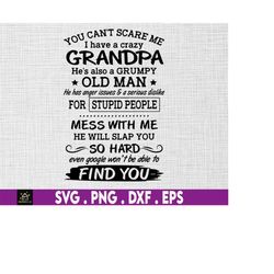 You Can't Scare Me I Have A Crazy Grandpa Grandkids Svg, Grandpa Gift From Grandson Granddaughter, Father's Day Svg