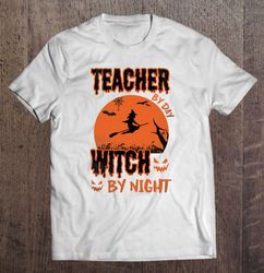 Teacher Teacher By Day Witch By Night Halloween