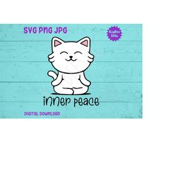 Inner Peace Cat Meditating SVG PNG JPG Clipart Digital Cut File Download for Cricut Silhouette Sublimation Printable Art