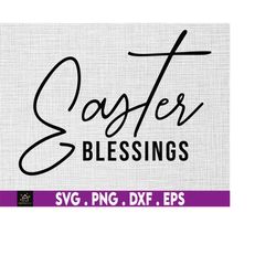 Easter Blessings svg, Happy easter svg, Easter svg shirt, Christian svg, Instant Digital Download files included!
