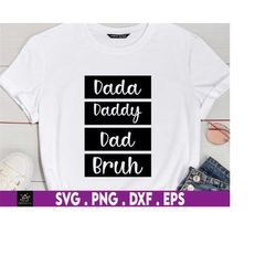 Dada Daddy Dad Bruh Svg Shirt, Sarcastic Dad Shirt, Trendy Bruh Shirt, Sarcasm Dad Gift, Meme Quotes Shirt, Father's Day