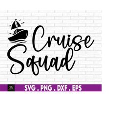 Cruise Squad Svg, Family Cruise Png, Cruise Gifts, Cruise Shirt Svg, Cruise Matching