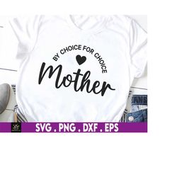 Mother By Choice For Choice Svg, Pro Choice Svg, Feminist Svg, Women's Rights Svg, Abortion Rights, Svg, Png Files For C