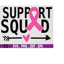 Support Squad Breast Cancer Warrior Svg Png, Pink Ribbon Svg, Cancer Survivor Svg, Fight Cancer Svg, Svg, Png Files For