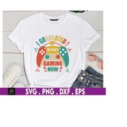 can i go back to gaming now svg, graduation svg, funny gamer gift for him her, gaming svg, graduate gift