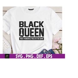 Black Queen The Most Powerful Piece In The Game Svg, Black History Month Svg, Black Leaders Svg, BLM Svg, African Americ