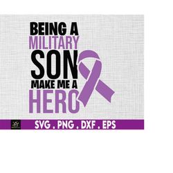 Being A Military Son Make Me A Hero Svg, Purple Ribbon Svg, Veteran Of US Army, Proud Military Son, Military Child, Patr