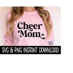 Cheer Mom SVG, Cheer Mom PNG, Cheerleader SVG, Instant Download, Cricut Cut Files, Silhouette Cut Files, Print