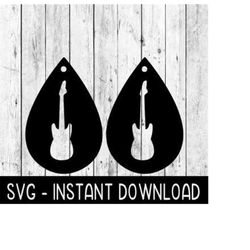 Earring SVG, Guitar Earring SVG, Guitar Teardrop Earrings SvG Files, Instant Download, Cricut Cut Files, Silhouette Cut