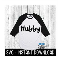 Hubby SVG, Wedding Honeymoon Tee Shirt SVG Files, Instant Download, Cricut Cut Files, Silhouette Cut Files, Download, Pr