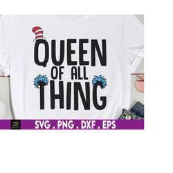 Queen Of All Thing Svg, The Thing Svg, Reading Svg, Cat In The Hat Svg, Motivational Svg, Read Across America Svg