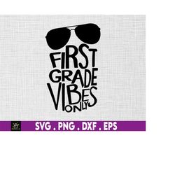 Sunglasses Kindergarten Vibes Only Dude Svg Png, First Day of School Svg, Back to School, Teacher Svg, Svg, Png Files Fo