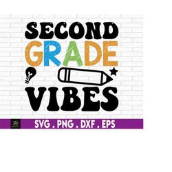 Second Grade Vibes, Second Grade Teacher Team Shirt svg, Hello 2nd Grade svg, First Day Of Second Grade svg, Second grad