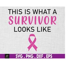 This Is What A Survivor Looks Like Breast Cancer Svg Png, Breast Cancer Warrior, Pink Ribbon, Svg, Png Files For Cricut