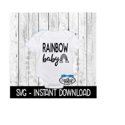 rainbow baby svg, newborn baby bodysuit svg files, instant download, cricut cut files, silhouette cut files, download, p